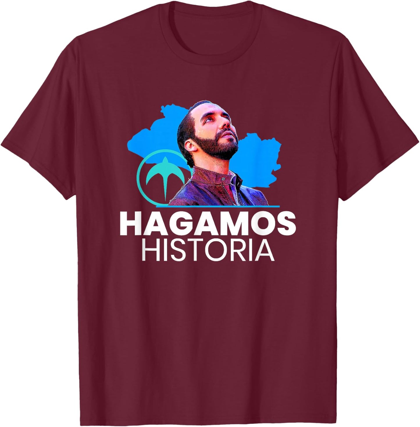 Hagamos Historia, Nayib Bukele, Nuevas Ideas Gift T-Shirt - T-Shirt | Maroon