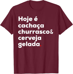 Cachaca Churrasco Cerveja Brazil Brazil Brazilian T-Shirt - T-Shirt | Maroon