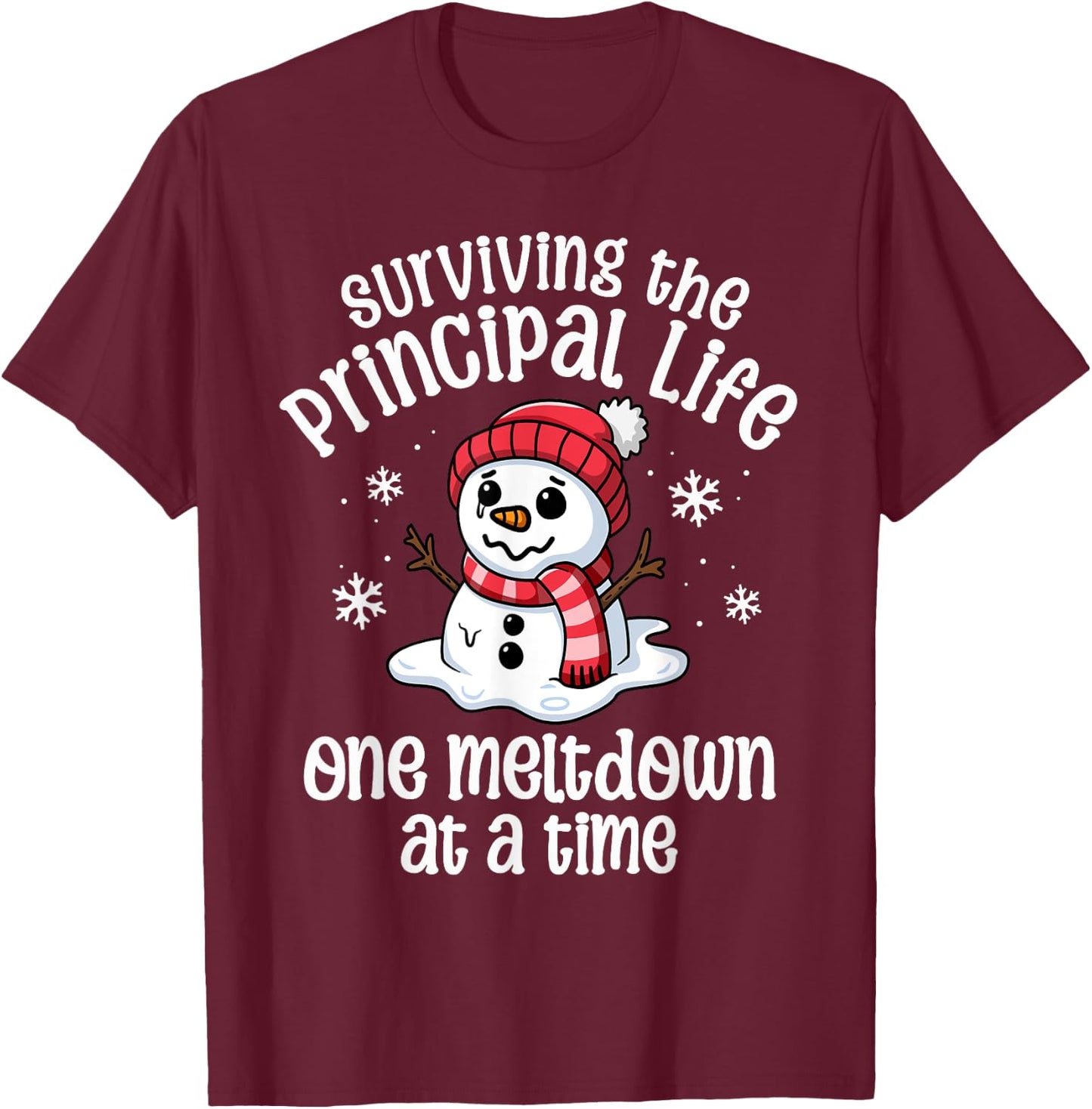Principal Christmas One Meltdown At A Time Snowman Winter T-Shirt - T-Shirt | Maroon