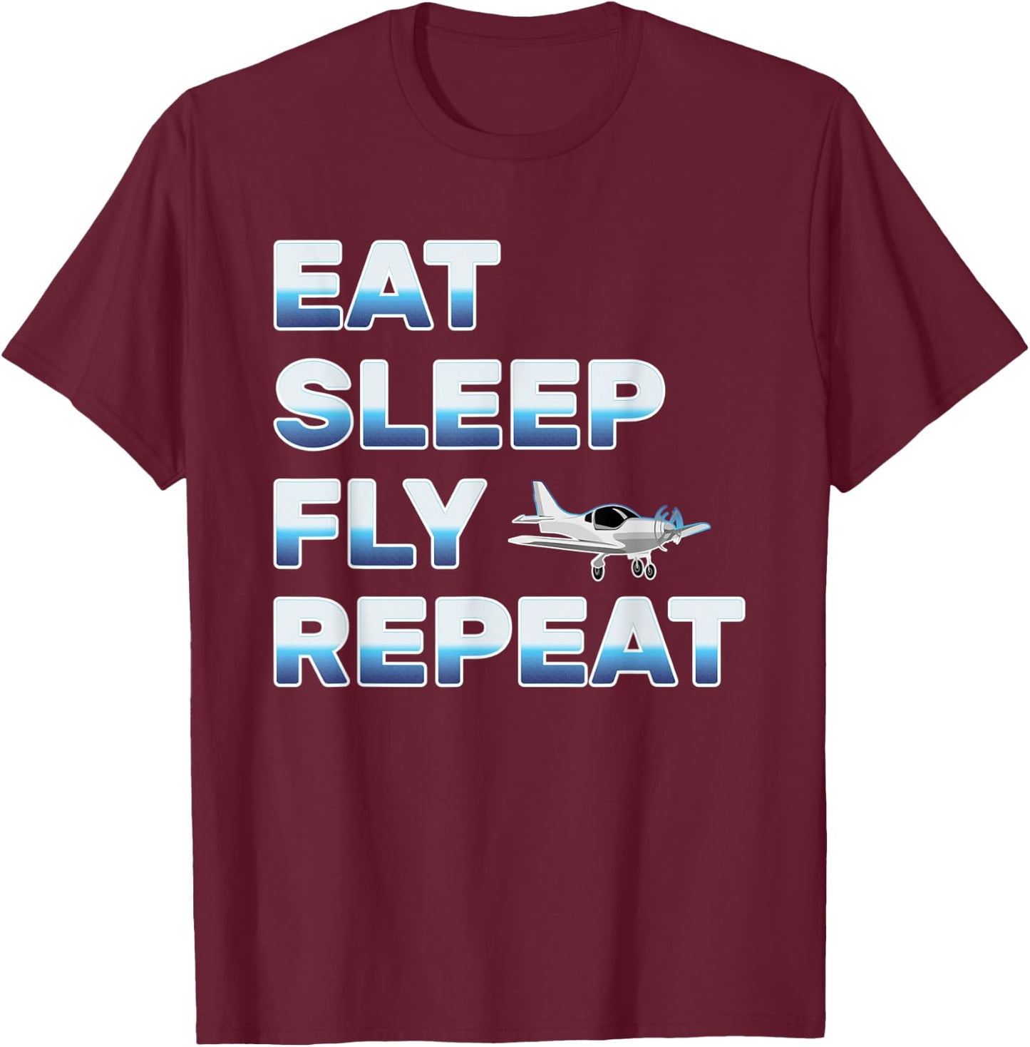 Eat Sleep Fly Repeat Women Love Flying Planes T-Shirt - T-Shirt | Maroon