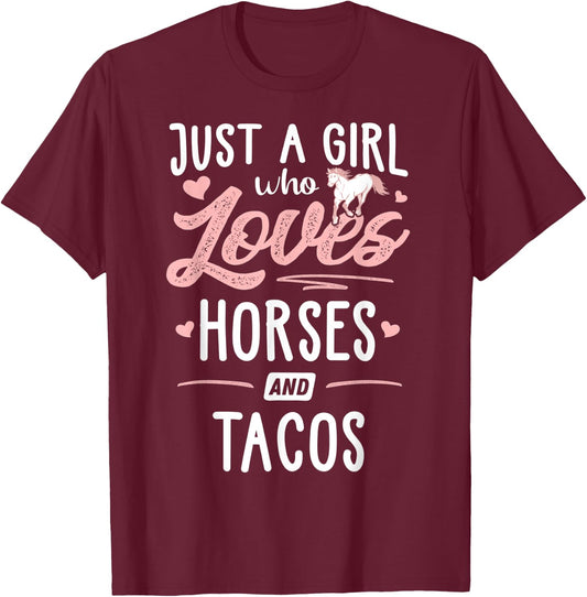 Just A Girl Who Loves Horses And Tacos Horse Lover T-Shirt - T-Shirt | Maroon