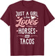 Just A Girl Who Loves Horses And Tacos Horse Lover T-Shirt - T-Shirt | Maroon
