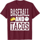 Baseball and Tacos Funny Taco T-Shirt - T-Shirt | Maroon