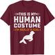 This Is My Human Costume Seal Lover Seal Animals Sea T-Shirt - T-Shirt | Maroon
