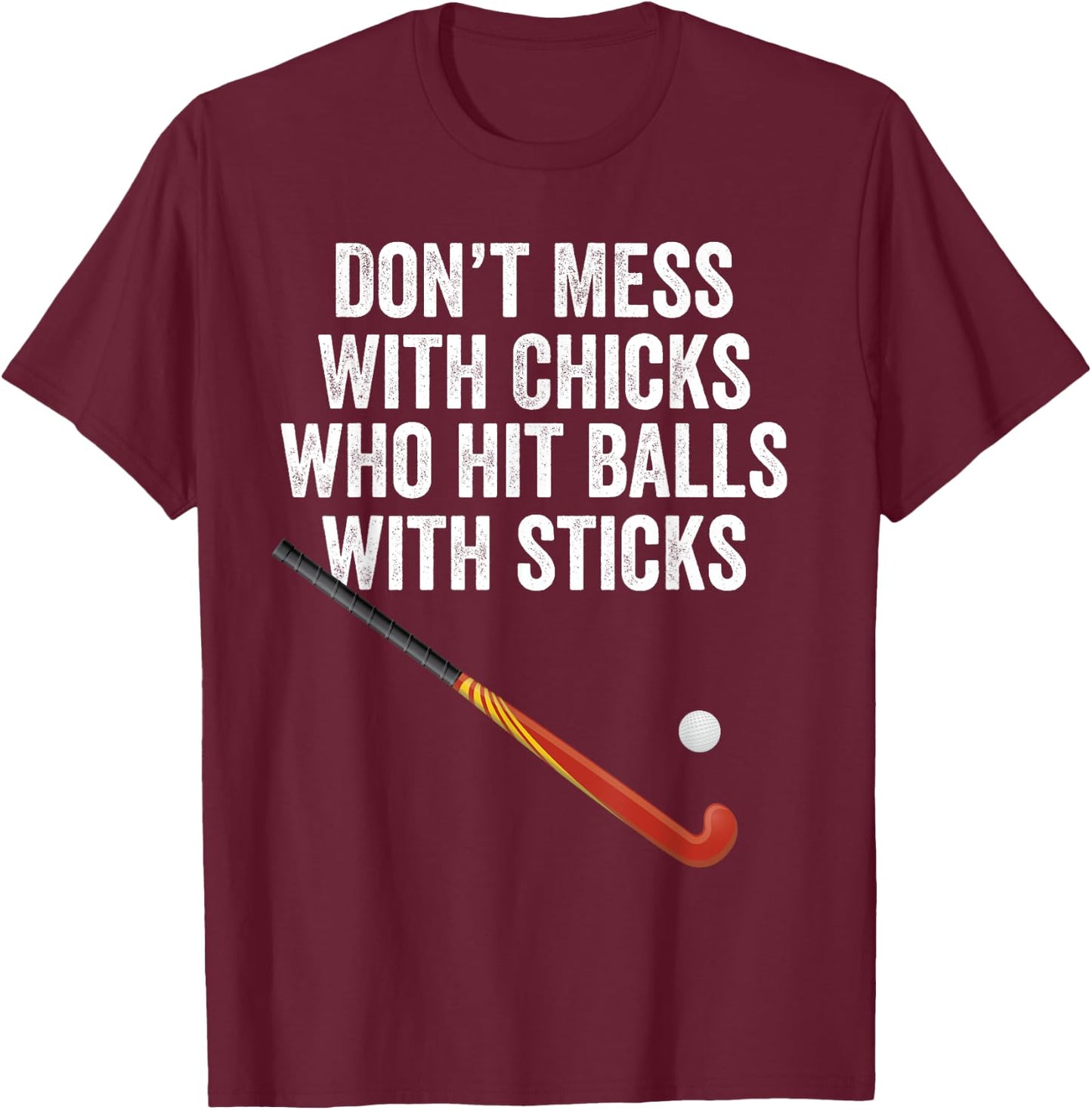 Field Hockey Funny Slogan Pun Gift T-Shirt - T-Shirt | Maroon