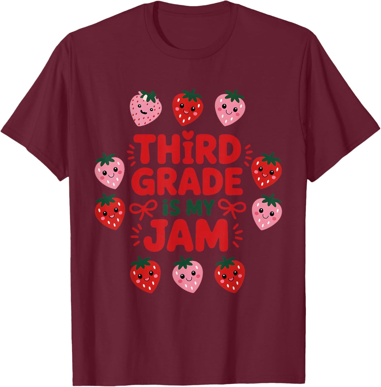 Third Grade is My Jam Strawberry Third Grade Teacher Women T-Shirt - T-Shirt | Maroon