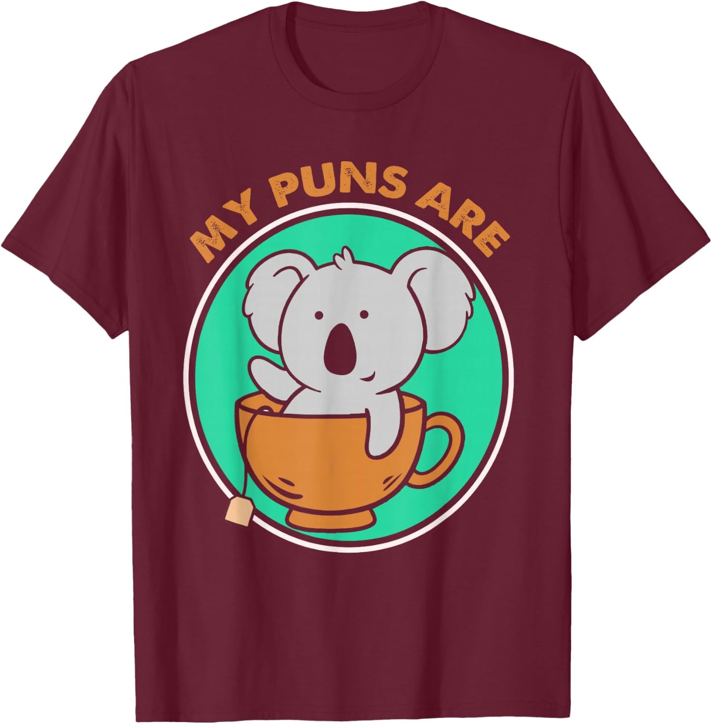 My Puns Are Koala Tea Bear Pun T-Shirt - T-Shirt | Maroon