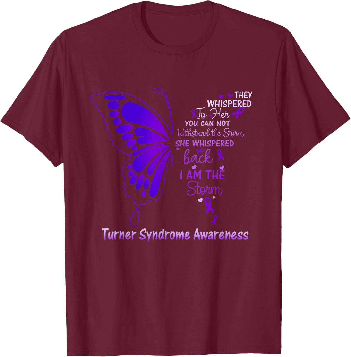 Turner Syndrome I am the Storm T-Shirt - T-Shirt | Maroon