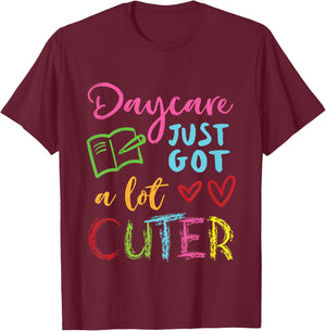 Daycare Just Got A Lot Cuter First Day Back To School Girls T-Shirt - T-Shirt | Maroon