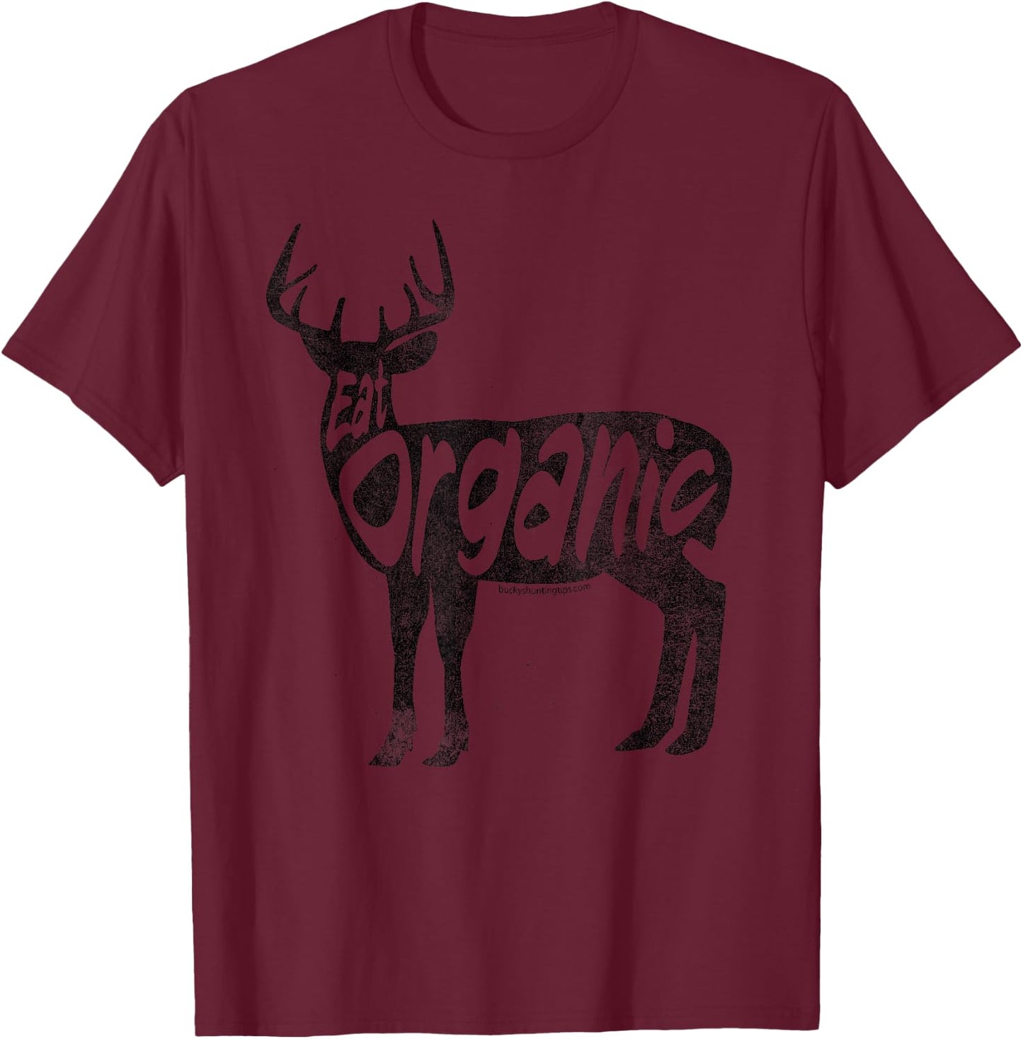Eat that Organic Venison - Whitetail Deer Meat T-Shirt - T-Shirt | Maroon
