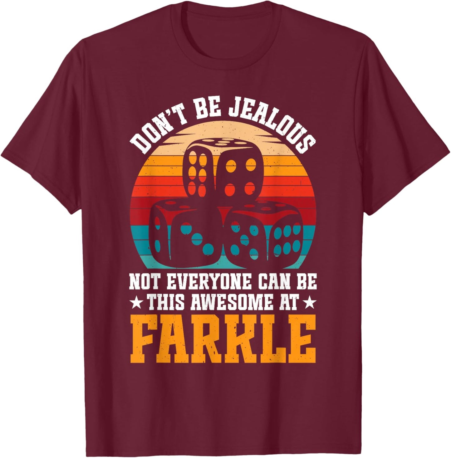 Farkle Dice Lover Game Lover Awesome Dice Game Farkle T-Shirt - T-Shirt | Maroon