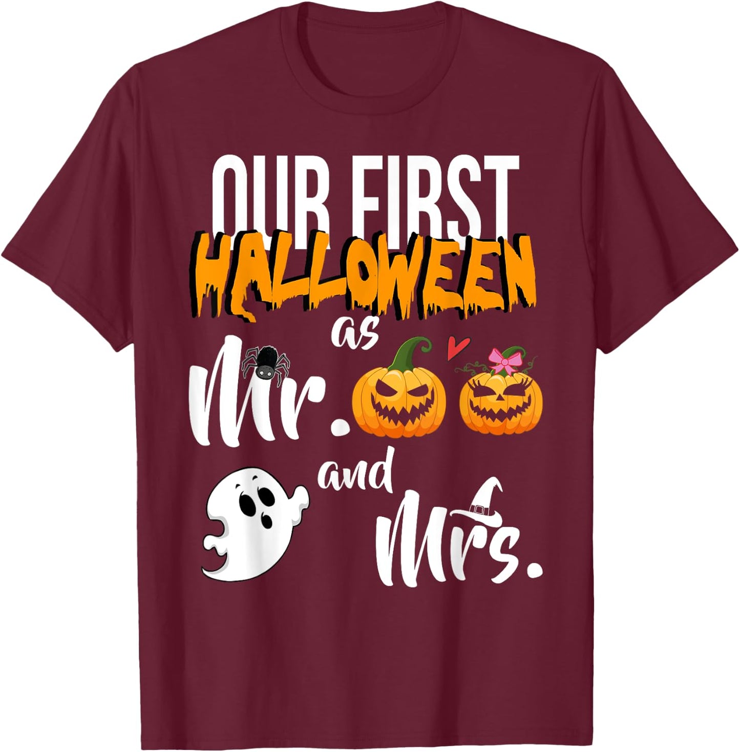 Our First Halloween As Mr. And Mrs. Married Couple T-Shirt - T-Shirt | Maroon