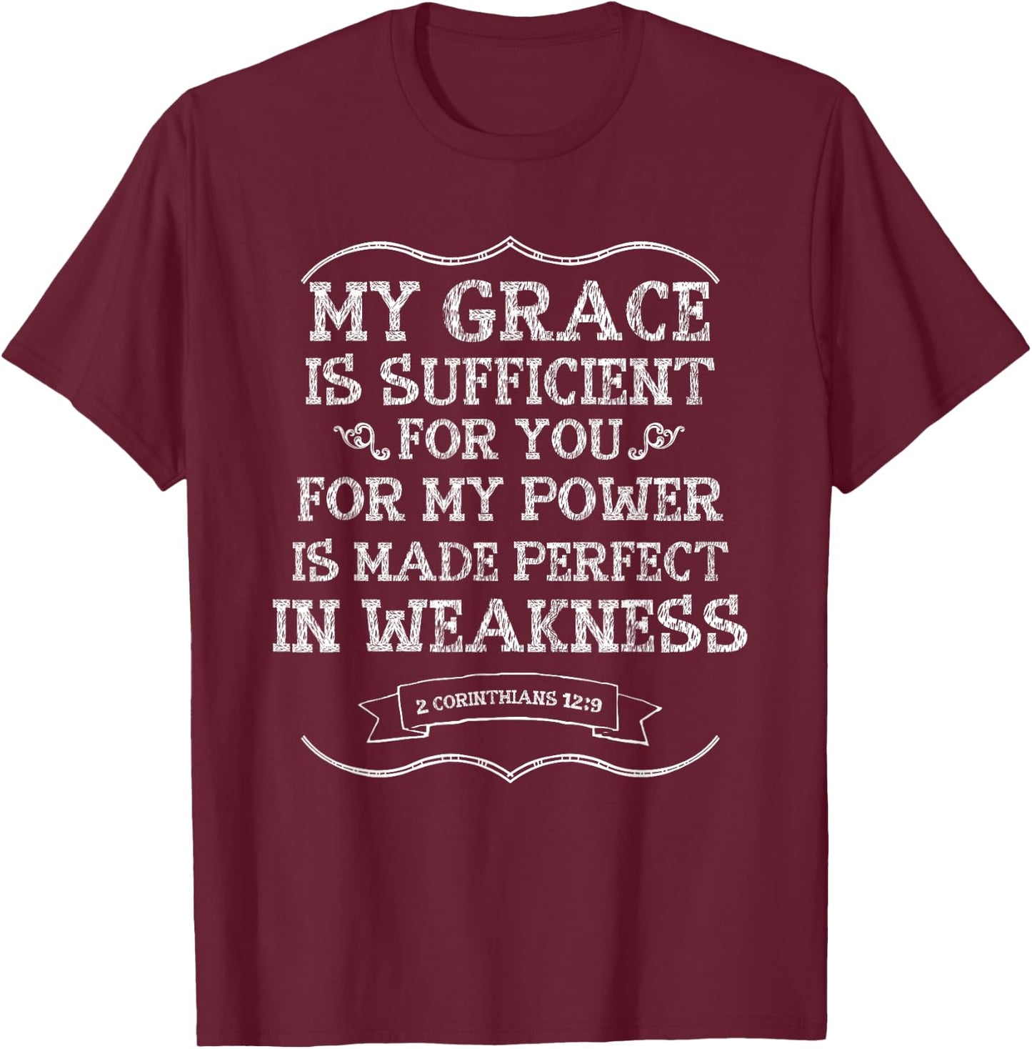 My Grace Is Sufficient 2 Corinthians 12:9 T-Shirt - T-Shirt | Maroon