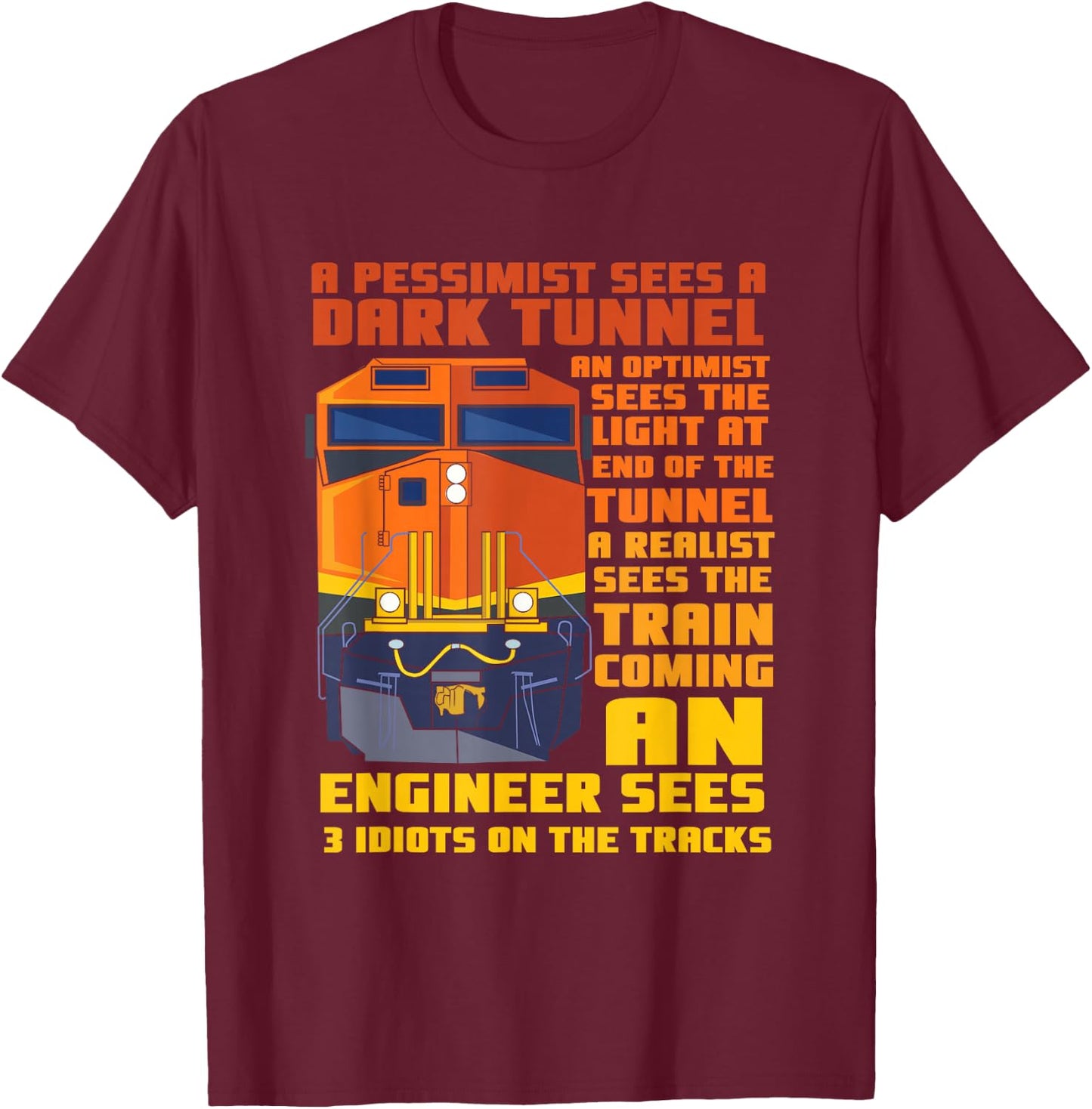 Railroad Train Engineer Sees 3 Idiots On The Tracks T-Shirt - T-Shirt | Maroon
