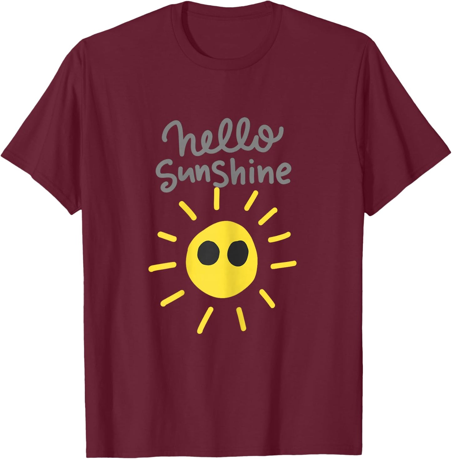 Hello Sunshine and girls T-Shirt - T-Shirt | Maroon