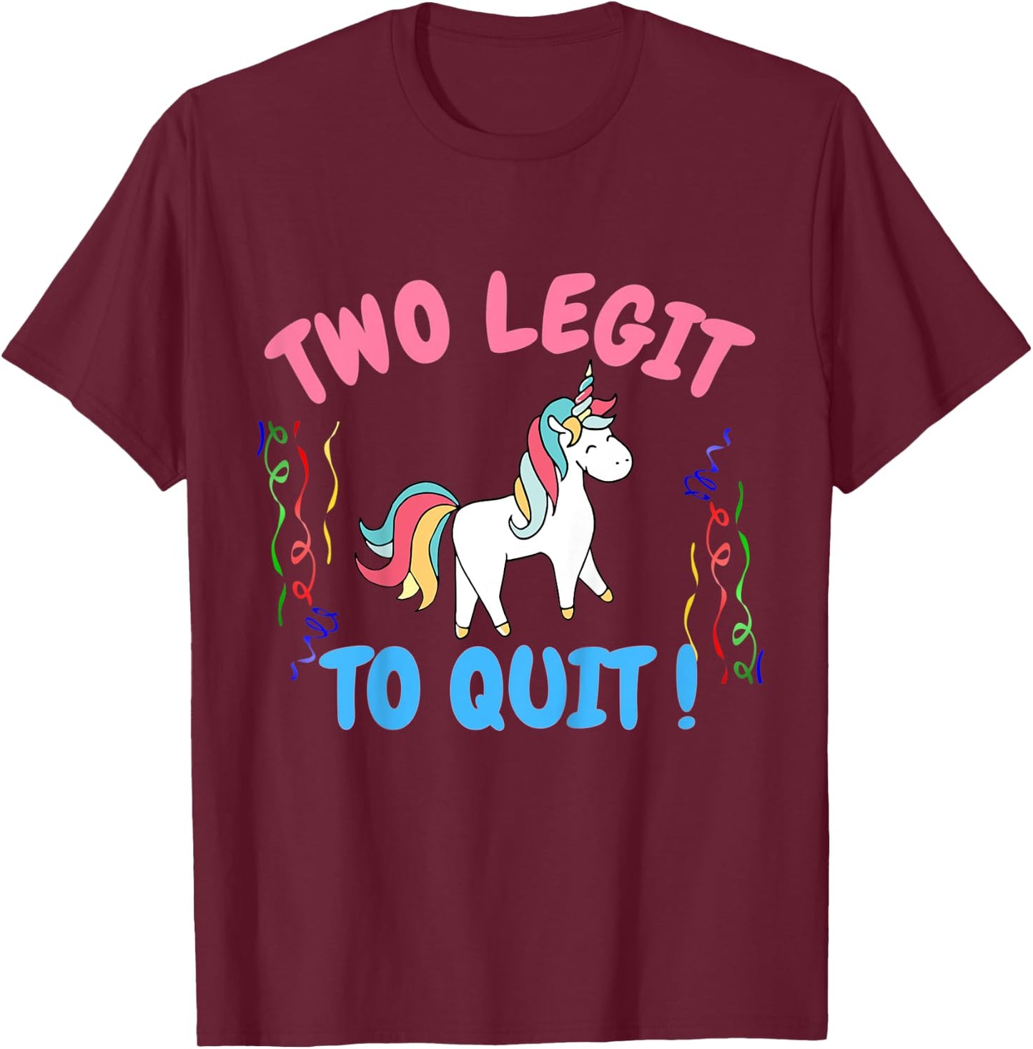 Kids Two Legit To Quit Funny 2nd Birthday Gift Unicorn T-Shirt - T-Shirt | Maroon