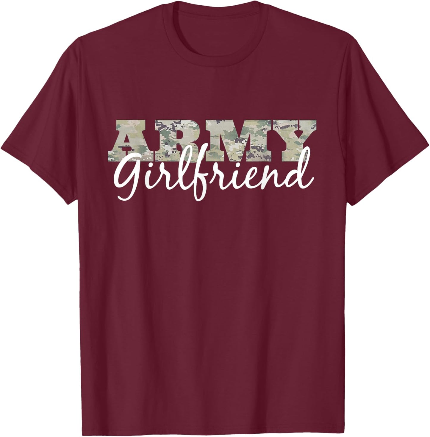 Army Girlfriend Shirt Camo Gift US Military Pride T-Shirt - T-Shirt | Maroon