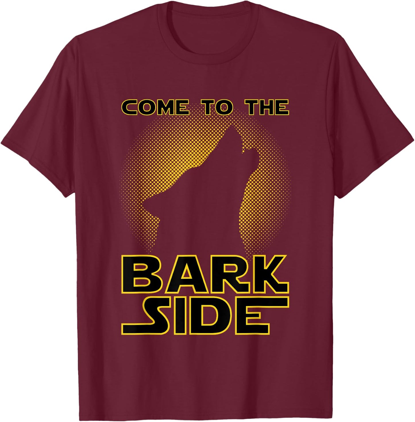 Come To The Bark Side | Funny Geek & Dog Lover Men Women Girls Kids T-Shirt - T-Shirt | Maroon