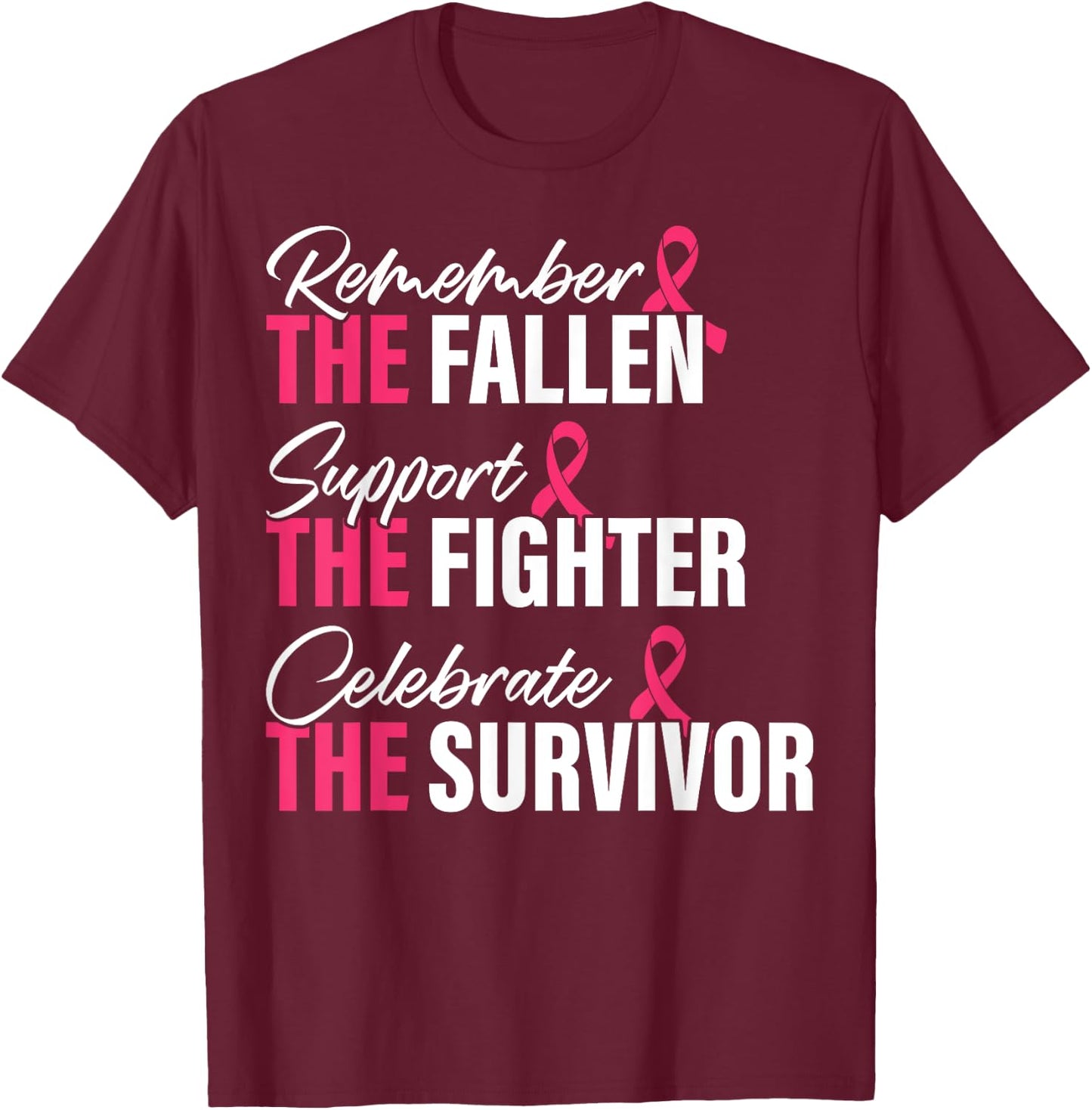 Breast Cancer Awareness Remember Support Celebrate T-Shirt - T-Shirt | Maroon