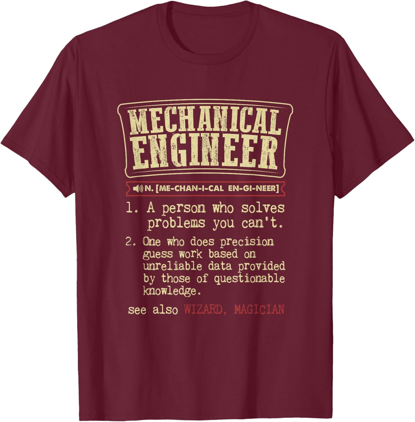 Mechanical Engineer Funny Dictionary Definition Small T-Shirt - T-Shirt | Maroon