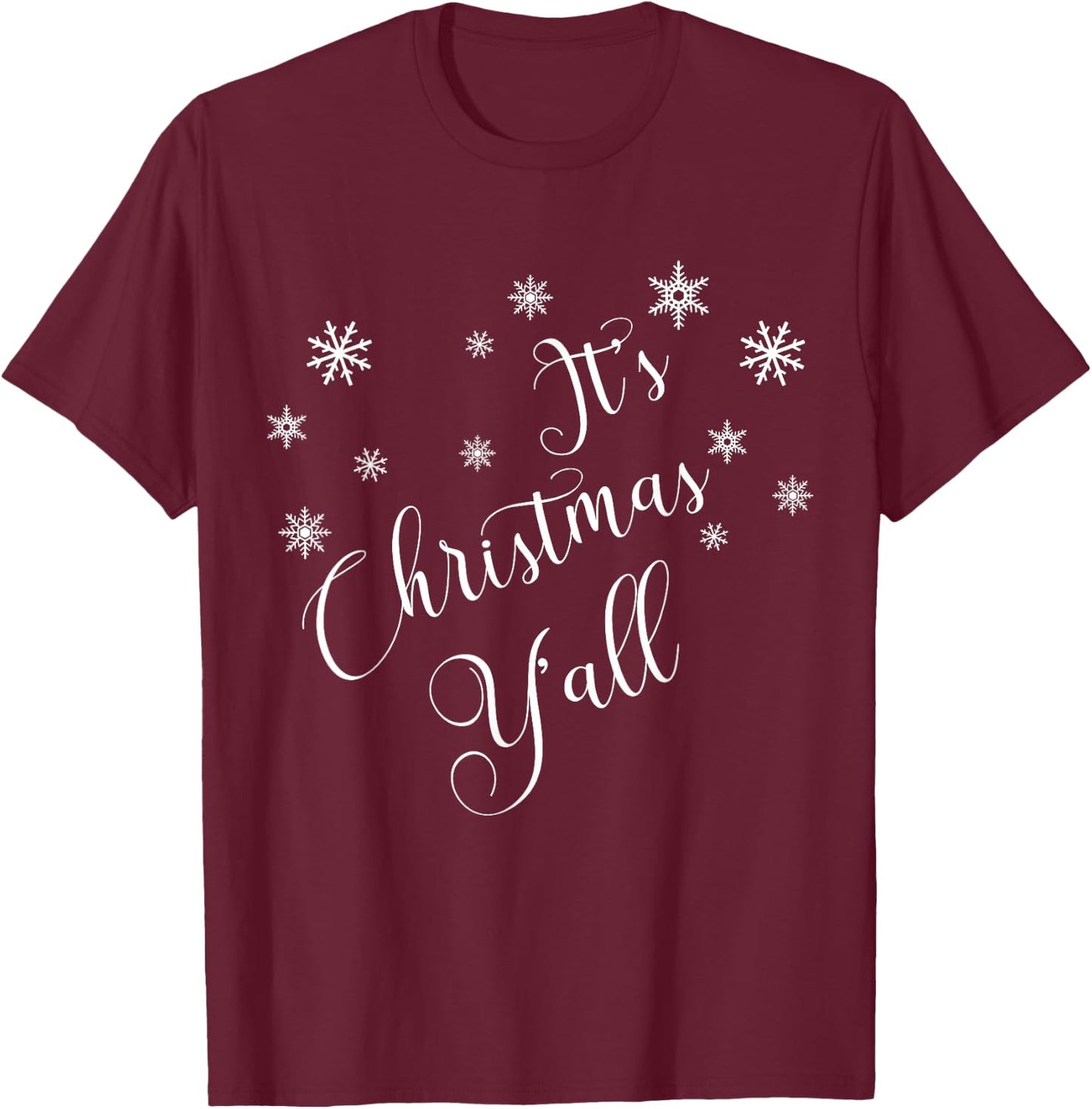 Xmas It's Christmas Y'all Happy Holidays Merry Christmas T-Shirt - T-Shirt | Maroon