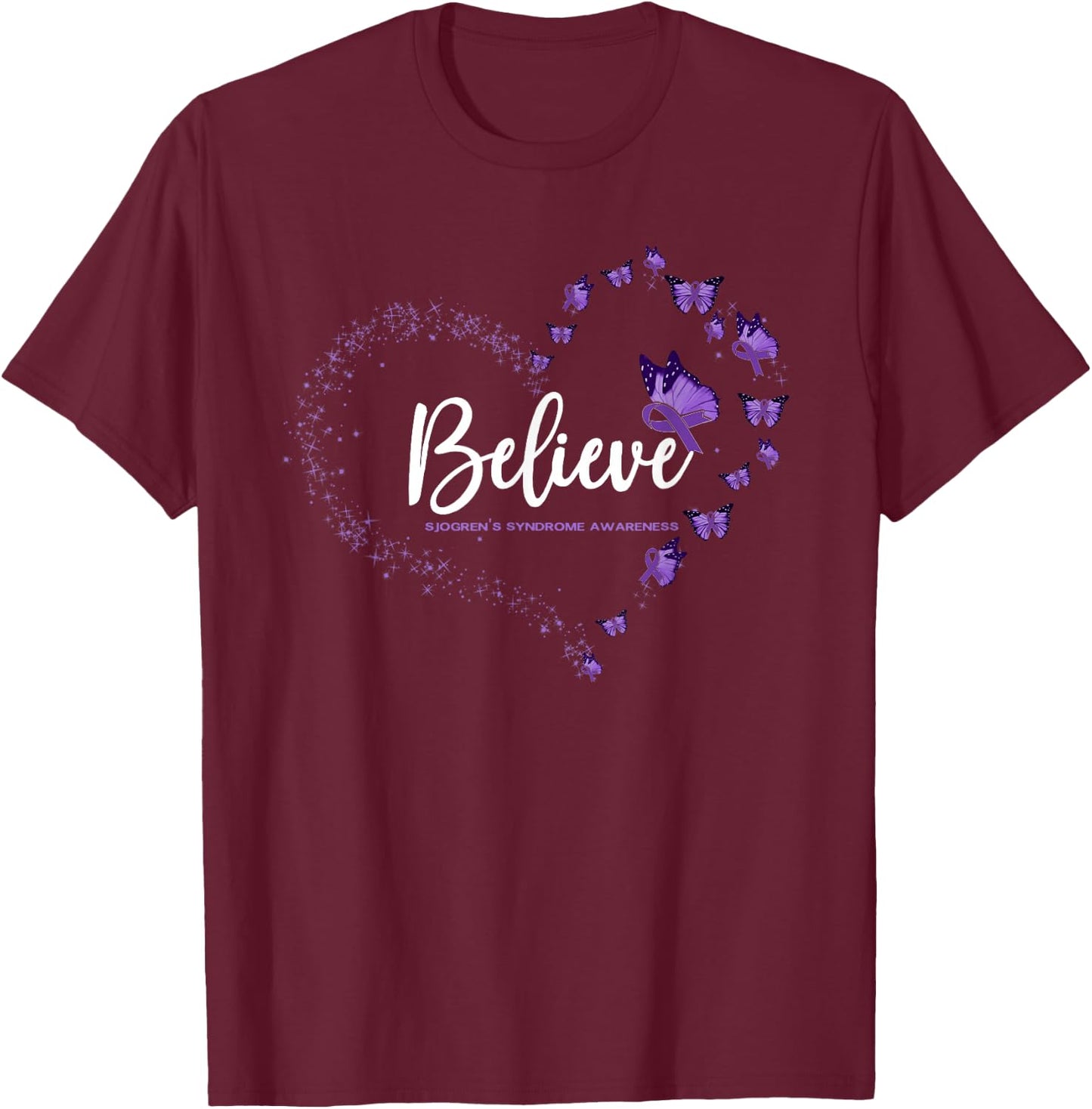 Sjogren's Syndrome Awareness Butterfly Believe T-Shirt - T-Shirt | Maroon