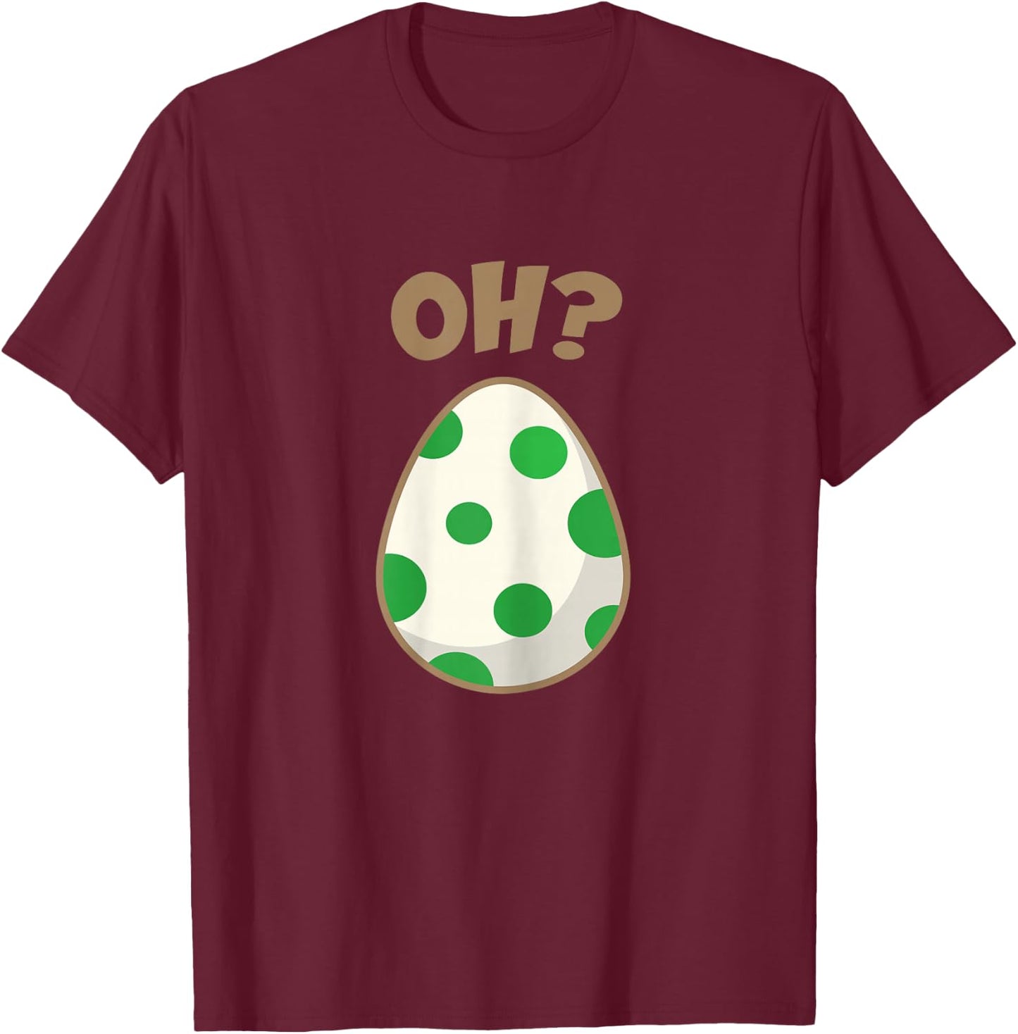 Cute Egg Shirt Oh T-Shirt - T-Shirt | Maroon