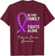 Testicular Cancer Awareness This Family No One Fights Alone T-Shirt - T-Shirt | Maroon