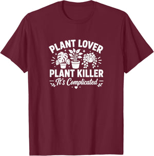 Plant Lover - Plant Killer - It's Complicated T-Shirt - T-Shirt | Maroon