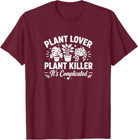 Plant Lover - Plant Killer - It's Complicated T-Shirt - T-Shirt | Maroon