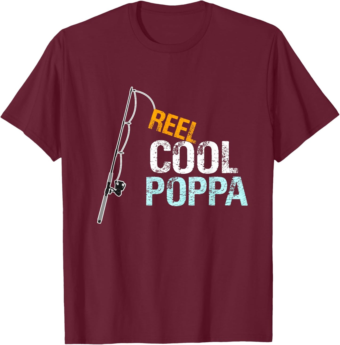 Poppa Gift from Granddaughter Grandson Reel Cool Poppa T-Shirt - T-Shirt | Maroon
