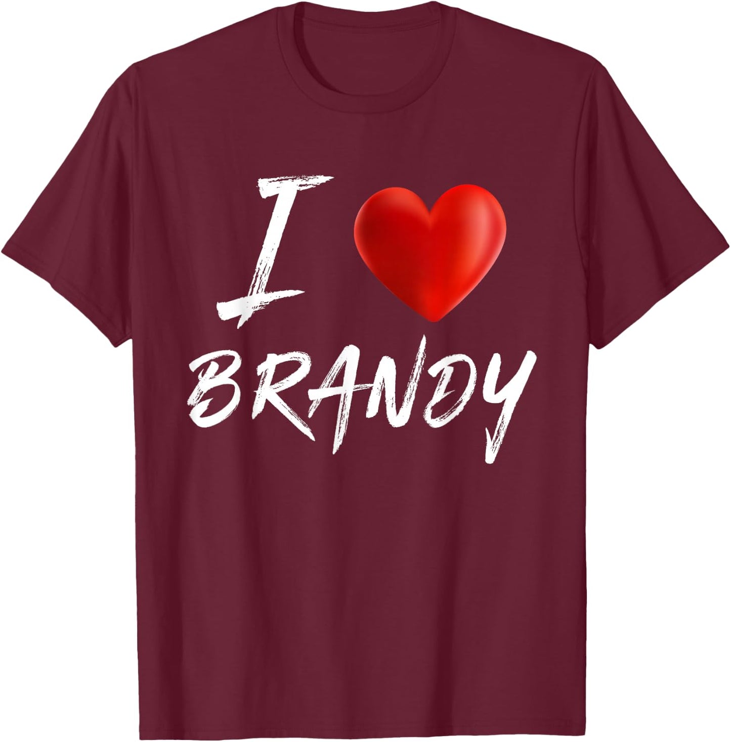 I Love Heart BRANDY Family Name T Shirt T-Shirt - T-Shirt | Maroon