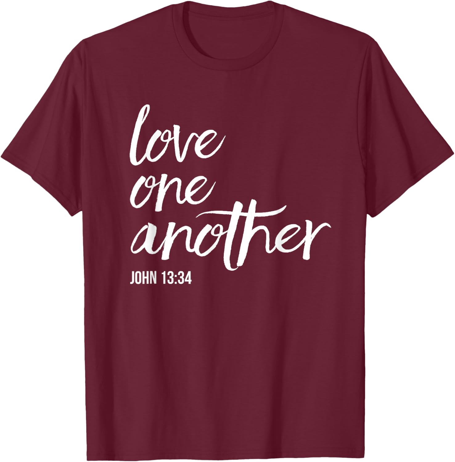 Love One Another John 13:34 Bible Saying Christian T-Shirt - T-Shirt | Maroon