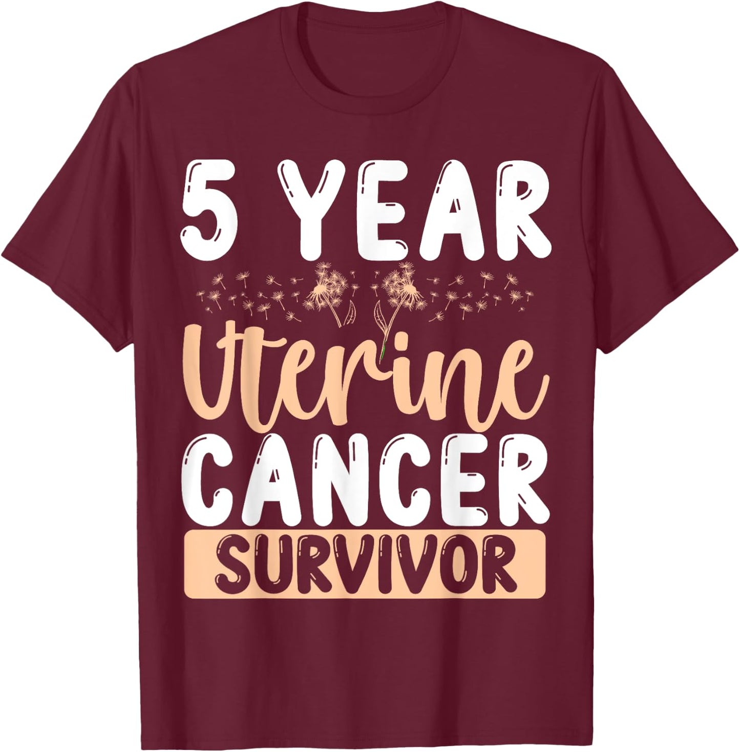 5 Year Uterine Cancer Free Awareness Survivor Ribbon T-Shirt - T-Shirt | Maroon