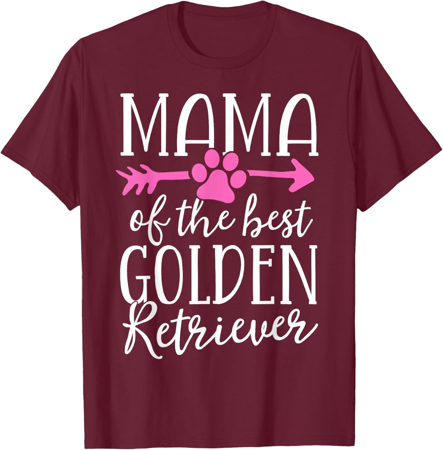 Mama Of The Best Golden Retriever Dog Mom Mother Puppy Men Women Girls Kids T-Shirt - T-Shirt | Maroon