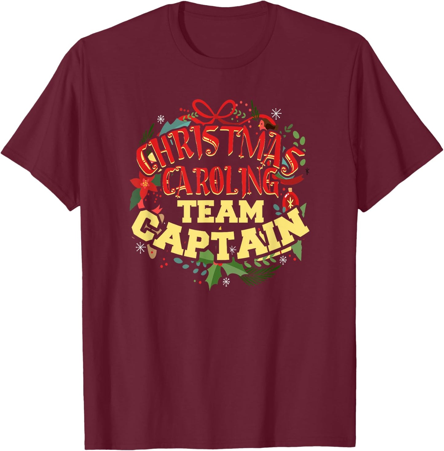 Christmas Caroling Team Captain - Christmas Caroler Gift T-Shirt - T-Shirt | Maroon