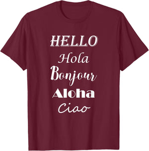 Hello in Different Languages Greetings Shirt T-Shirt - T-Shirt | Maroon