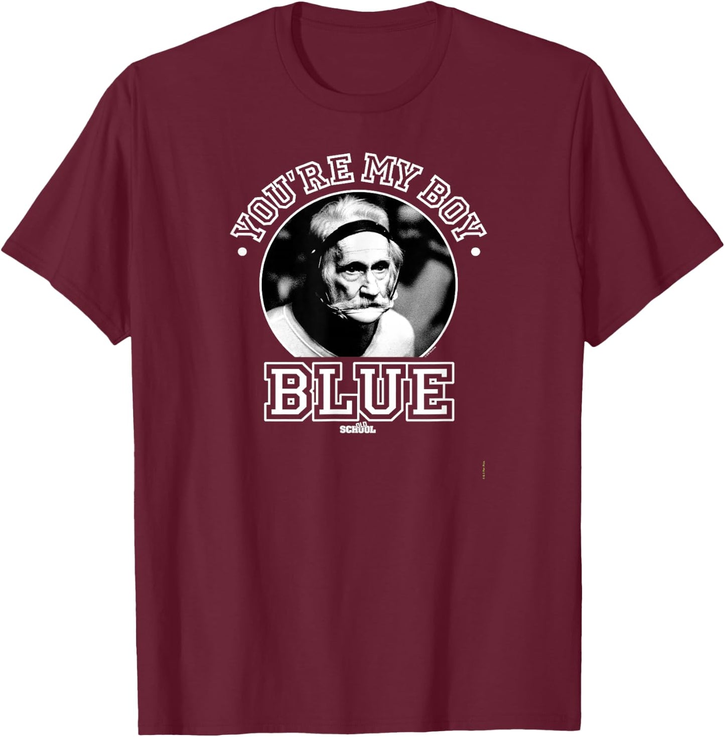 Old School - You're My Boy Blue T-Shirt - T-Shirt | Maroon