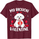 Bichon Is My Valentine Love Hearts Bichon Dog Valentines Day Women Girls Kids T-Shirt - T-Shirt | Maroon