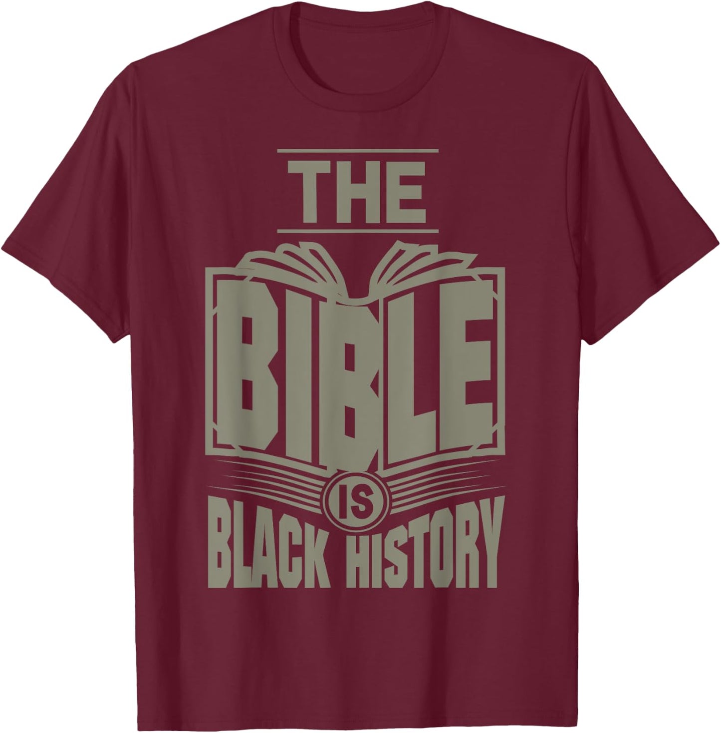 The Bible is Black History...Hebrew Israelite Clothing T-Shirt - T-Shirt | Maroon