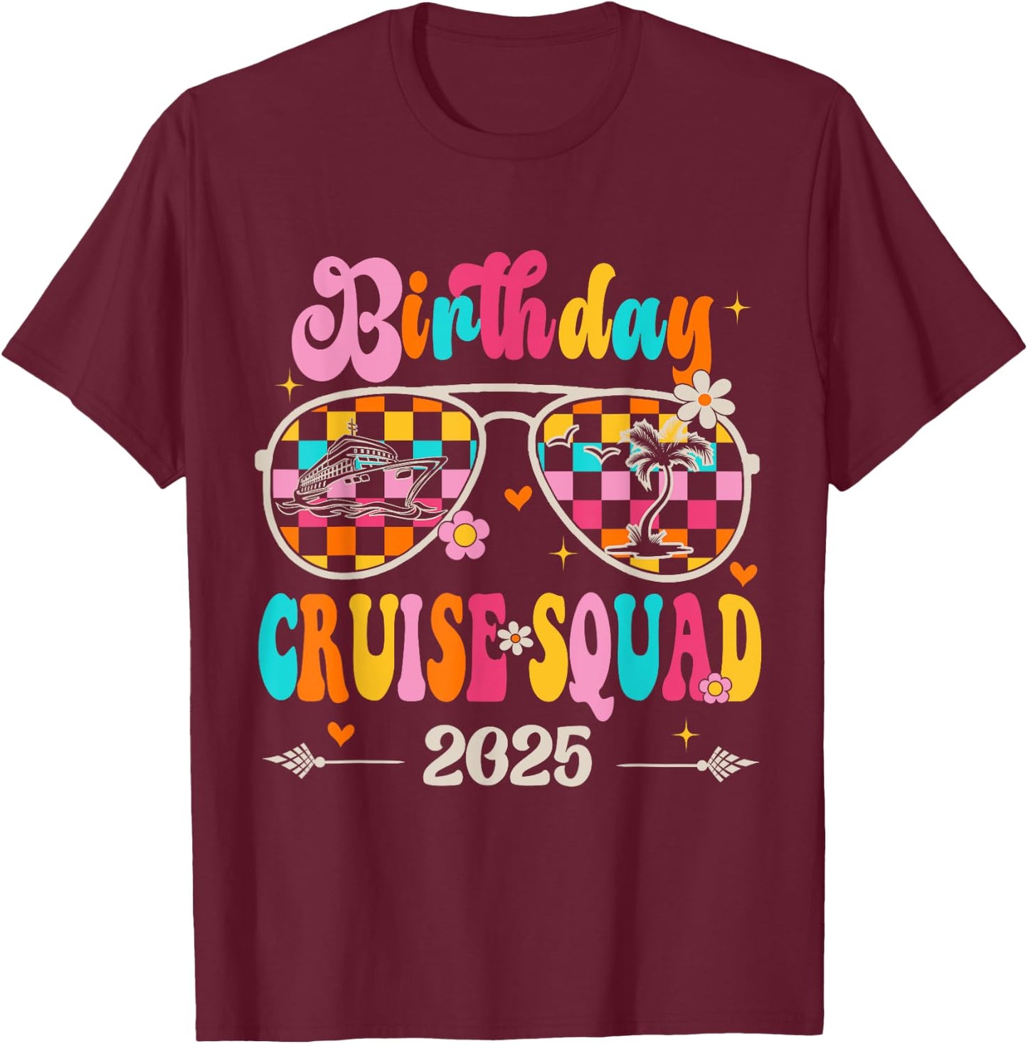 Retro Birthday Cruise Squad 2025 Sunglasses Cruise Birthday T-Shirt - T-Shirt | Maroon
