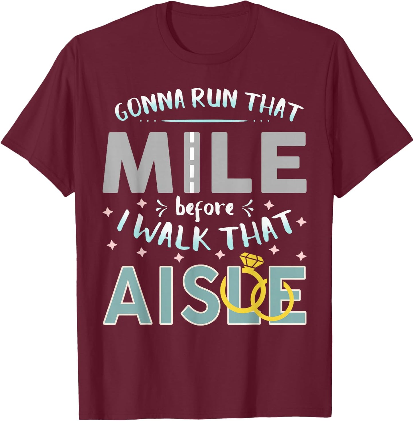 Bride Running Workout Engaged T-Shirt - T-Shirt | Maroon