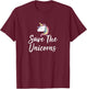 Save The Unicorns T-Shirt - T-Shirt | Maroon