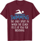 Swimming Only Sport Coach Yells at You for Breathing T-Shirt - T-Shirt | Maroon