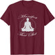 Manifest That Shit Positive Motivational T-Shirt - T-Shirt | Maroon