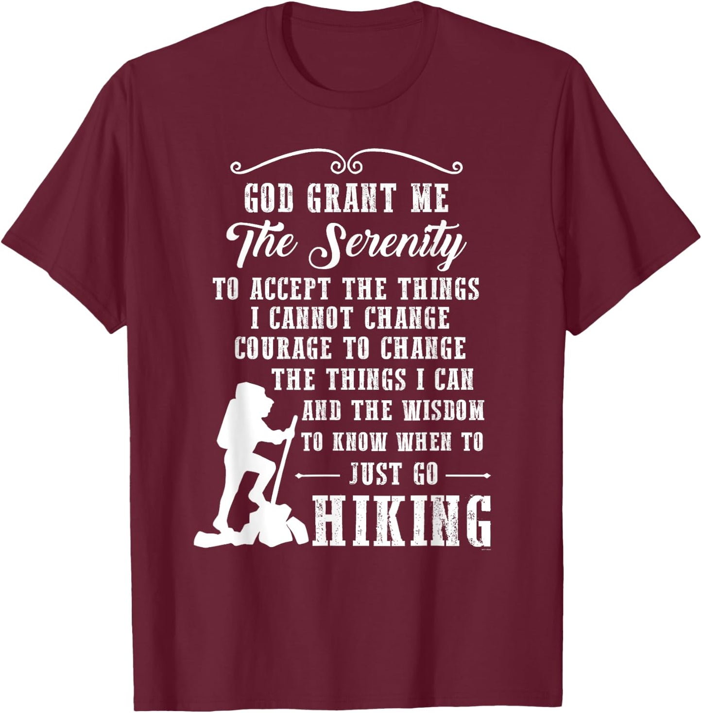 Gifts for hikers serenity prayer hiking t shirt T-Shirt - T-Shirt | Maroon