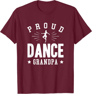 Proud Dance Grandpa Gift T-Shirt - T-Shirt | Maroon