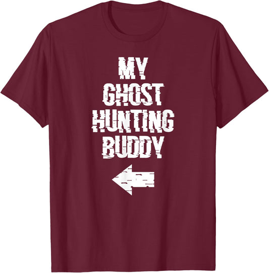 My Ghost Hunting Buddy Ghost Hunt - Left Arrow T-Shirt - T-Shirt | Maroon