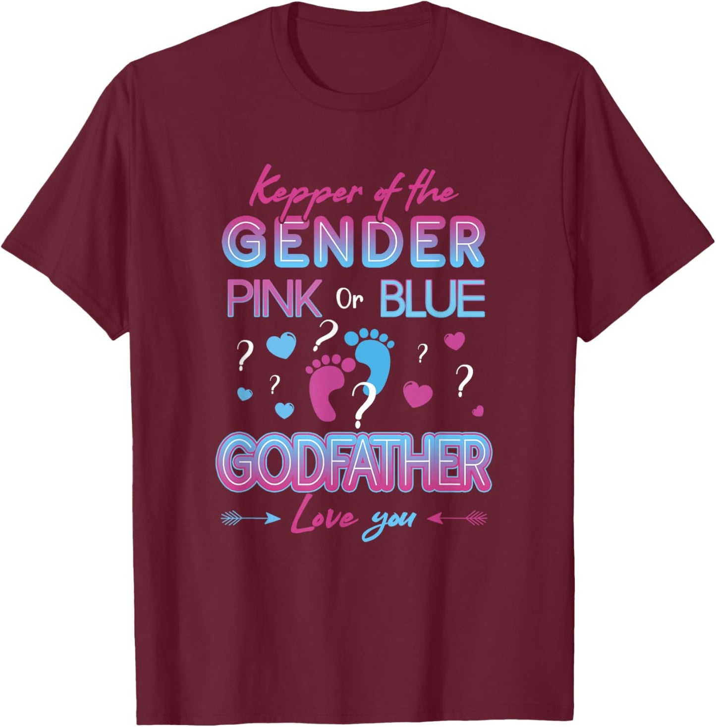 Keeper of The Gender Godfather Loves You - Gender Reveal T-Shirt - T-Shirt | Maroon