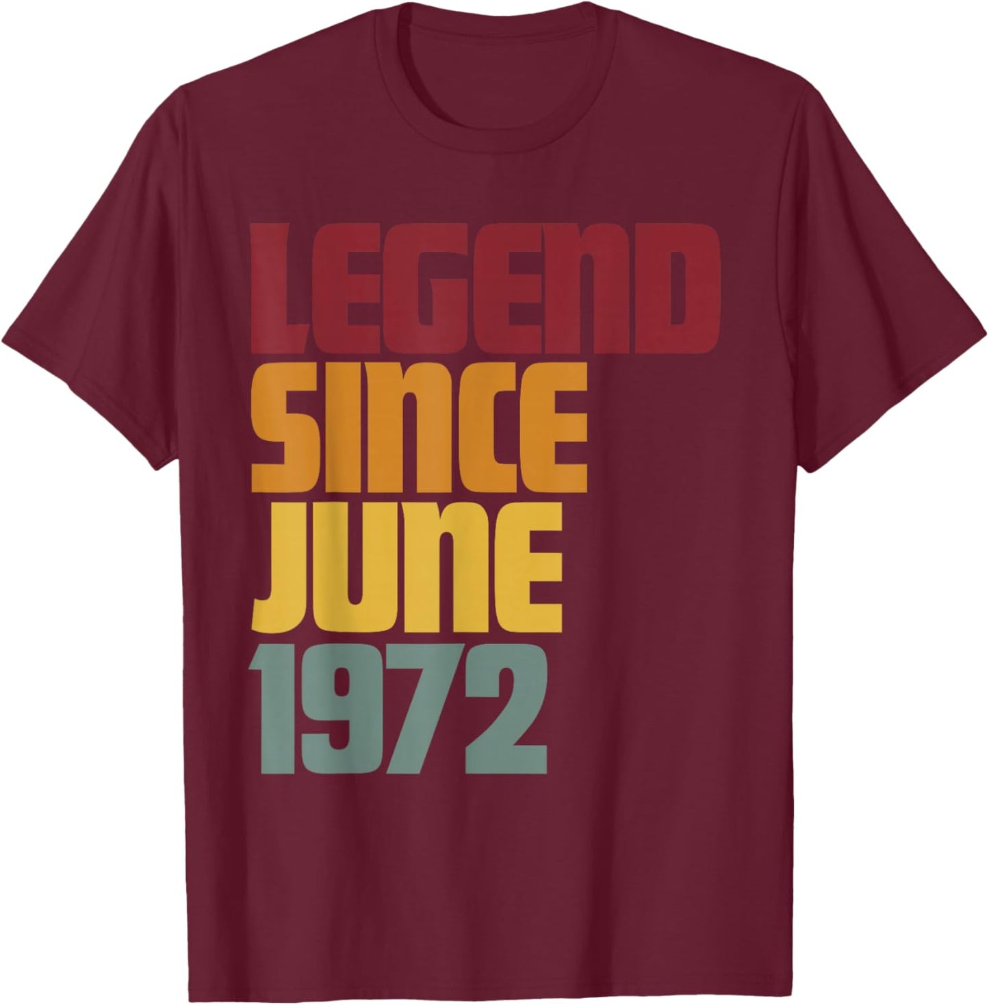 Legend Since June 1972 54th Birthday - Vintage Funny T-Shirt - T-Shirt | Maroon